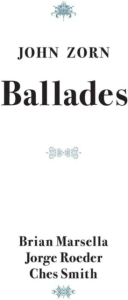 Zorn John - Ballades i gruppen CD / Jazz hos Bengans Skivbutik AB (5550136)