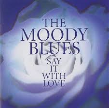 Moody Blues - Say It With Love i gruppen Labels /  hos Bengans Skivbutik AB (5550211)