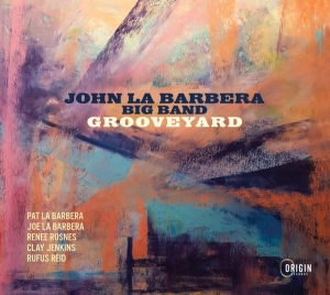 John La Barbera Big Band - Grooveyard i gruppen CD hos Bengans Skivbutik AB (5550228)