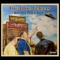 The Blue Velvets - Waiting For A Sign i gruppen CD hos Bengans Skivbutik AB (5550262)