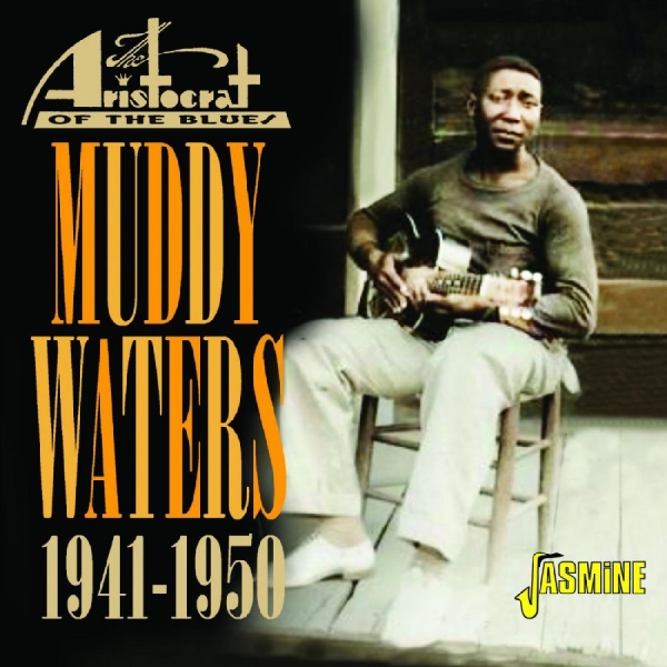 Waters Muddy - Aristocrat Of The Blues, 1941-1950 i gruppen CD / Toppselgere hos Bengans Skivbutik AB (5550532)