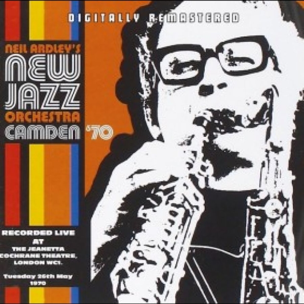 Neil Ardley's New Jazz Orchestra - Camden '70 i gruppen CD / Toppselgere hos Bengans Skivbutik AB (5550657)