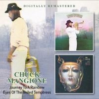 Mangione Chuck - Journey To A Rainbow / Eyes Of The i gruppen CD hos Bengans Skivbutik AB (5550658)