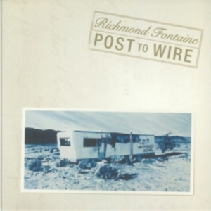 Fontaine Richmond - Post To Wire (20Th Anniversary Edit i gruppen VI TIPSER / Fredagsutgivelser / Fredag den 28:e Juni 2024 hos Bengans Skivbutik AB (5550662)