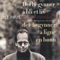 Paus Ole Og Oslo Kammerkor - Det Begynner Å Bli Et Liv i gruppen VINYL hos Bengans Skivbutik AB (5550666)