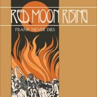 Frank Never Dies - Red Moon Rising i gruppen CD hos Bengans Skivbutik AB (5550671)