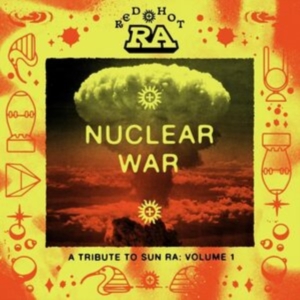 Various Artists - Red Hot & Ra - Nuclear War (Orange i gruppen VI TIPSER / Fredagsutgivelser / Fredag den 26:e Juli 2024 hos Bengans Skivbutik AB (5550726)