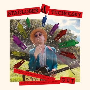 Robert Stadlober - Wenn Wir Einmal Nicht Grausam Sind, Dann Glauben Wir Gleich, Wir Seien Gut i gruppen Annet /  hos Bengans Skivbutik AB (5550928)