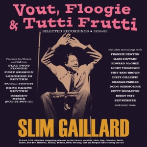 Gaillard Slim - Vout, Floogie & Tutti Frutti - Sele i gruppen VI TIPSER / Fredagsutgivelser / Fredag den 28:e Juni 2024 hos Bengans Skivbutik AB (5551395)