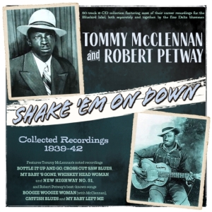 Tommy Mcclennan & Robert Petway - Shake 'Em On Down - Collected Recor i gruppen VI TIPSER / Fredagsutgivelser / Fredag den 5:e Juli 2024 hos Bengans Skivbutik AB (5551396)