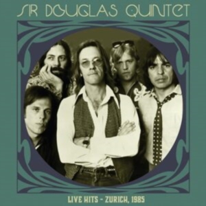 Sir Douglas Quintet - Live Hits - Zurich 1985 i gruppen Annet /  hos Bengans Skivbutik AB (5554119)