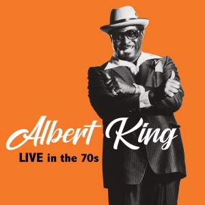 Albert King - Live In The 70S i gruppen Annet /  hos Bengans Skivbutik AB (5554120)