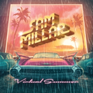 Millar Sam - Virtual Summer (Vinyl Lp) i gruppen VI TIPSER / Fredagsutgivelser / Fredag den 27:e september 2024 hos Bengans Skivbutik AB (5555870)