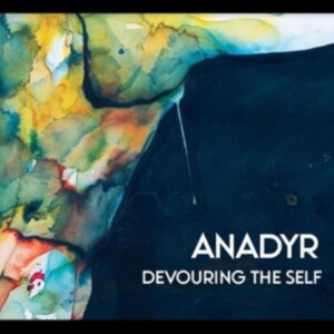Anadyr - Devouring The Self i gruppen CD hos Bengans Skivbutik AB (5555887)