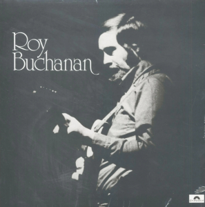 Roy Buchanan - Roy Buchanan & The Snakestretchers i gruppen Labels /  hos Bengans Skivbutik AB (5555920)