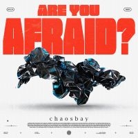 Chaosbay - Are You Afraid? (Digisleeve) i gruppen CD hos Bengans Skivbutik AB (5556189)