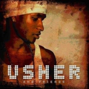 Usher - And Friends i gruppen VI TIPSER / Fredagsutgivelser / Fredag den 26:e Juli 2024 hos Bengans Skivbutik AB (5556202)