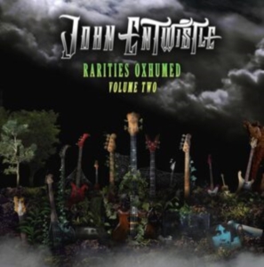 Entwistle John - Rarities Oxhumed - Volume 2 i gruppen VI TIPSER / Fredagsutgivelser / Fredag den 26:e Juli 2024 hos Bengans Skivbutik AB (5556396)