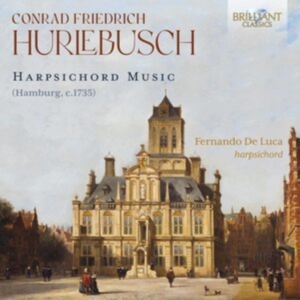 Fernando De Luca - Hurlebusch: Harpsichord Music i gruppen VI TIPSER / Fredagsutgivelser / Fredag den 2:e augusti hos Bengans Skivbutik AB (5557090)