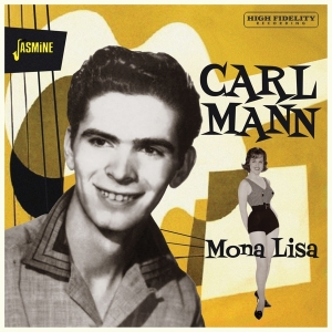 Carl Mann - Mona Lisa i gruppen VI TIPSER / Fredagsutgivelser / Fredag den 9:e augusti hos Bengans Skivbutik AB (5557116)