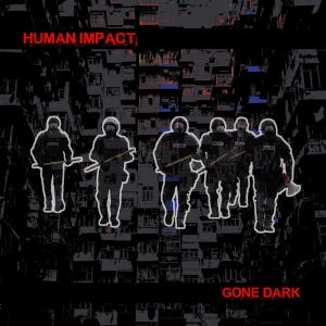 Human Impact - Gone Dark i gruppen CD / Pop-Rock hos Bengans Skivbutik AB (5557137)