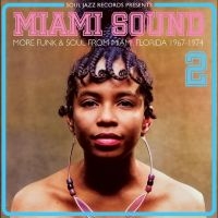 Soul Jazz Records Presents - Miami Sound 2 - More Funk & Soul Fr i gruppen CD hos Bengans Skivbutik AB (5557493)
