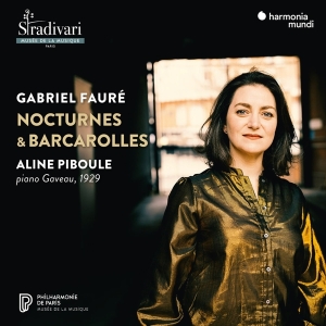 Aline Piboule - Gabriel Fauré: Nocturnes & Barcarolles (Piano Gaveau 1929) i gruppen CD hos Bengans Skivbutik AB (5557569)