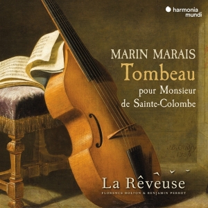 La Reveuse | Florence Bolton & Benjamin Perrot - Marin Marais: Tombeau Pour Monsieur De Sainte-Colombe i gruppen Annet /  hos Bengans Skivbutik AB (5557570)