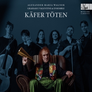 Alexander Maria Wagner - Käfer Töten - Lied Cycle (World Pre i gruppen CD hos Bengans Skivbutik AB (5557648)