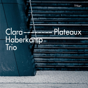 Clara Haberkamp Trio - Plateaux i gruppen CD hos Bengans Skivbutik AB (5557651)
