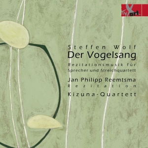 Jan Philipp Reemtsma Kizuna-Quarte - Steffen Wolf: Der Vogelsang - Recit i gruppen CD / Klassisk hos Bengans Skivbutik AB (5557672)