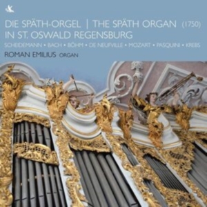 Roman Emilius - The Späth-Organ In St. Oswald Regen i gruppen CD hos Bengans Skivbutik AB (5557678)