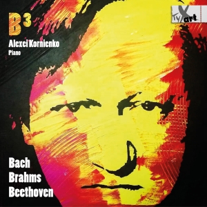 Alexei Kornienko - B 3 - Bach-Brahms-Beethoven - Works i gruppen CD hos Bengans Skivbutik AB (5557754)