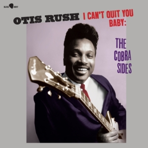 Otis Rush - I Can't Quit You Baby - The Cobra Sides i gruppen Annet /  hos Bengans Skivbutik AB (5557904)