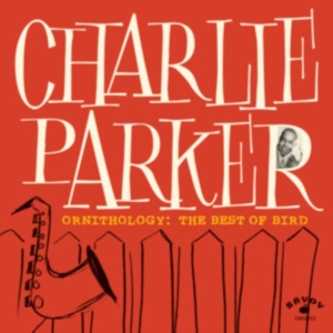 Charlie Parker - Ornithology: The Best Of Bird i gruppen Annet /  hos Bengans Skivbutik AB (5557933)
