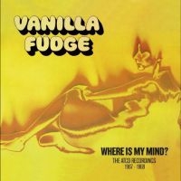 Vanilla Fudge - Where Is My Mind- The Atco Recordin i gruppen CD / Pop-Rock hos Bengans Skivbutik AB (5558529)