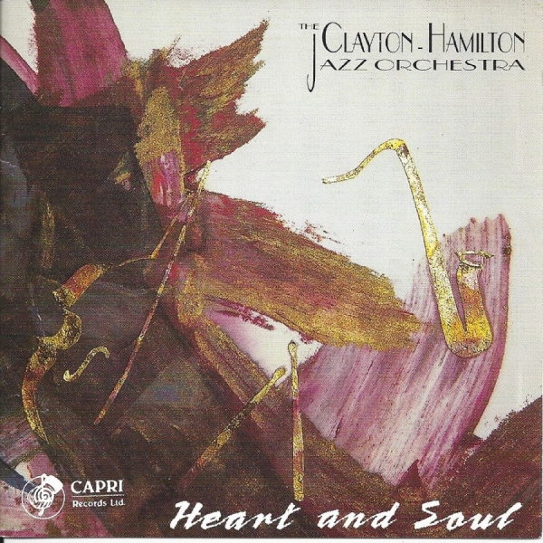 Clayton-Hamilton Jazz Orchestra - Heart & Soul i gruppen CD / Toppselgere hos Bengans Skivbutik AB (5558988)