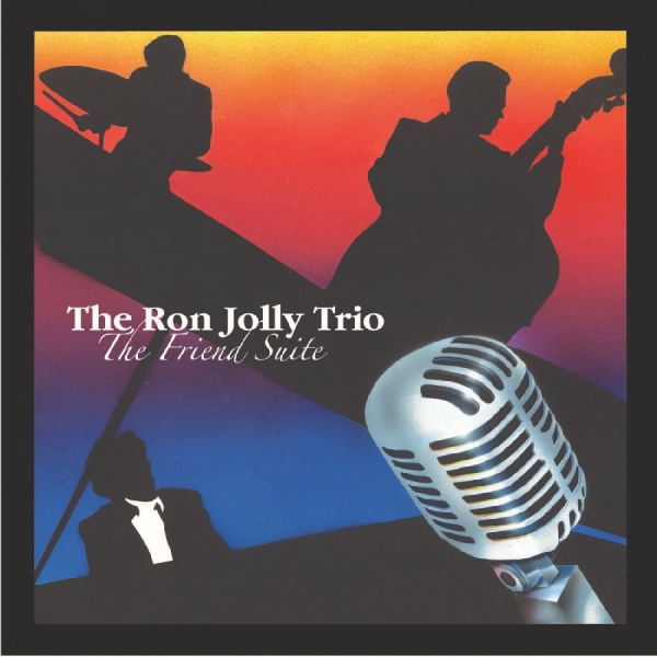 The Ron Jolly Trio - The Friend Suite i gruppen CD / Toppselgere hos Bengans Skivbutik AB (5559059)