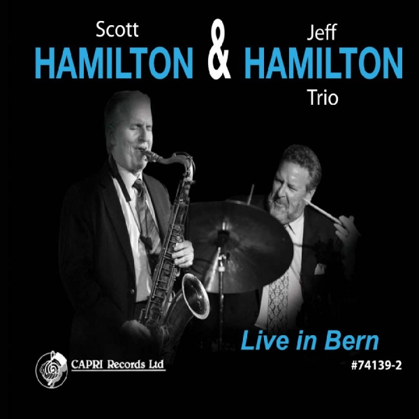 Scott Hamilton & Jeff Hamilton Trio - Live In Bern i gruppen CD / Toppselgere hos Bengans Skivbutik AB (5559064)