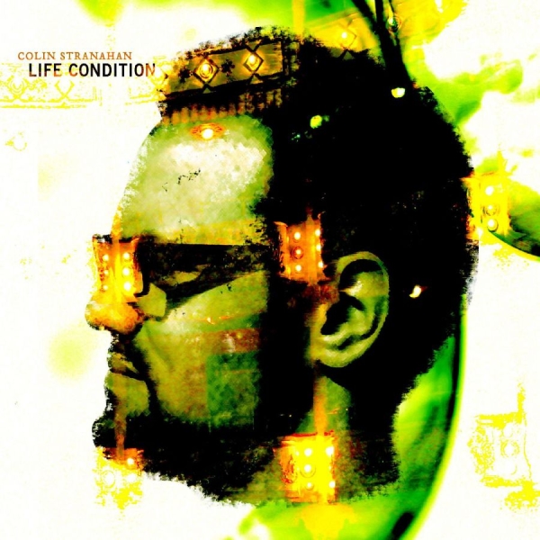 Colin Stranahan - Life Condition i gruppen CD / Toppselgere hos Bengans Skivbutik AB (5559089)