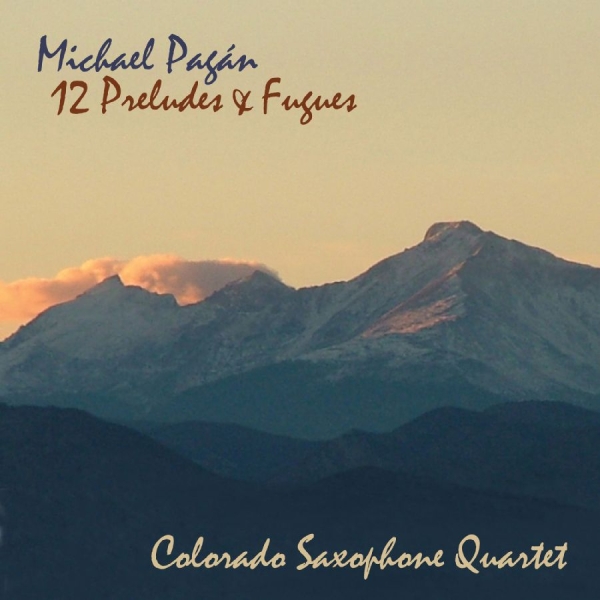 Michael Pagan & Colorado Saxophone - Twelve Preludes & Fugues i gruppen CD / Toppselgere hos Bengans Skivbutik AB (5559091)