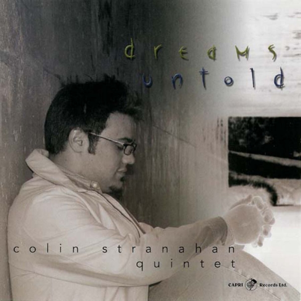 Colin Stranahan & Colin Stranahan Q - Dreams Untold i gruppen CD / Toppselgere hos Bengans Skivbutik AB (5559105)
