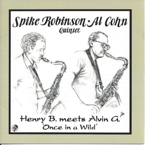 Spike Robinson & Al Cohn - Henry B. Meets Alvin G.: Once In A i gruppen CD / Toppselgere hos Bengans Skivbutik AB (5559114)
