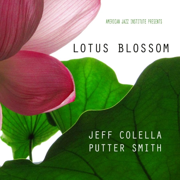 Jeff Colella & Putter Smith - Lotus Blossom i gruppen CD / Toppselgere hos Bengans Skivbutik AB (5559120)