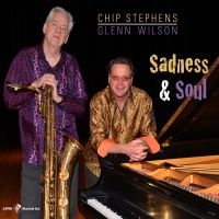 Chip Stephens & Glenn Wilson - Sadness & Soul i gruppen CD hos Bengans Skivbutik AB (5559133)