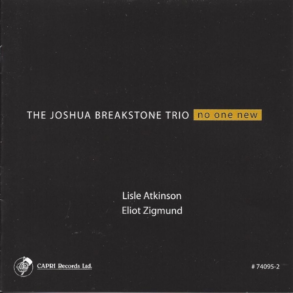Joshua Breakstone Trio - No One New i gruppen CD / Toppselgere hos Bengans Skivbutik AB (5559151)