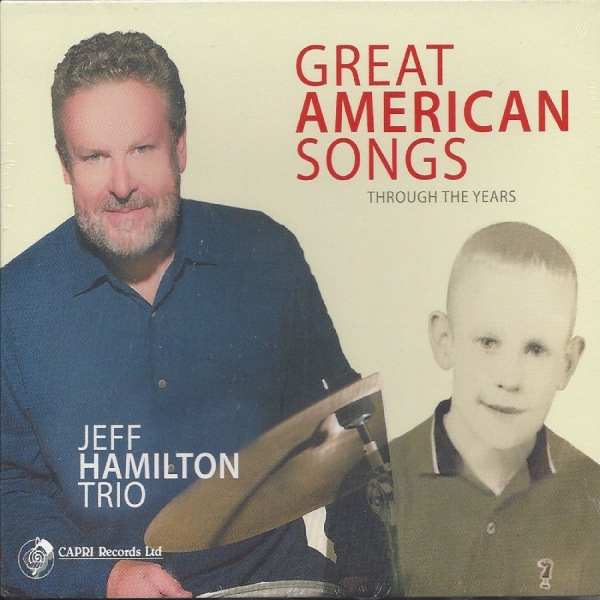 Jeff Hamilton Trio - Great American Songs Through The Ye i gruppen CD / Toppselgere hos Bengans Skivbutik AB (5559158)