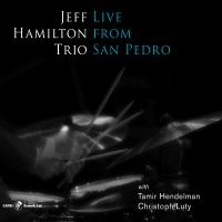 Jeff Hamilton Trio - Live From San Pedro i gruppen CD hos Bengans Skivbutik AB (5559160)