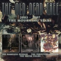Old Dead Tree The - 2003-2007 - The Mourning Years (3 C i gruppen CD hos Bengans Skivbutik AB (5559213)