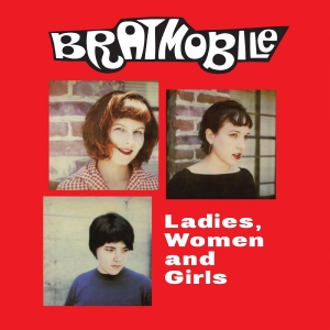 Bratmobile - Ladies, Women And Girls (Red Vinyl) i gruppen VI TIPSER / Fredagsutgivelser / hos Bengans Skivbutik AB (5559290)